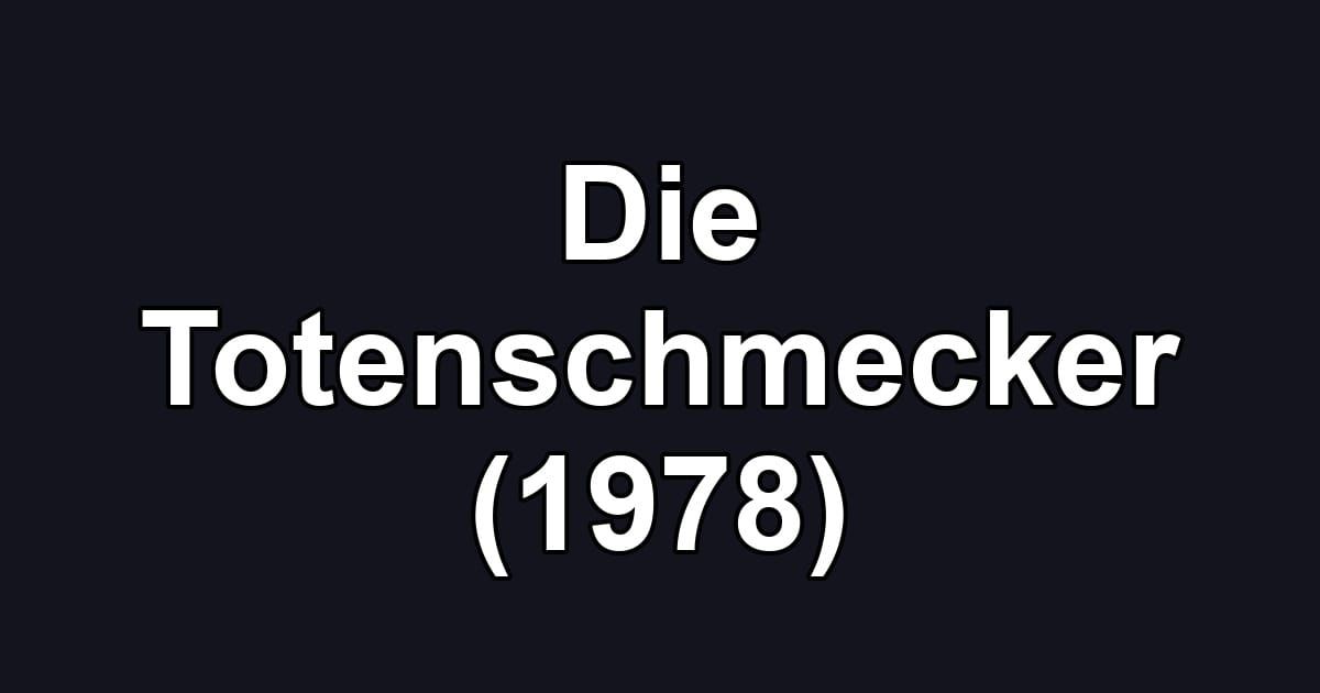 Die Totenschmecker (1978)