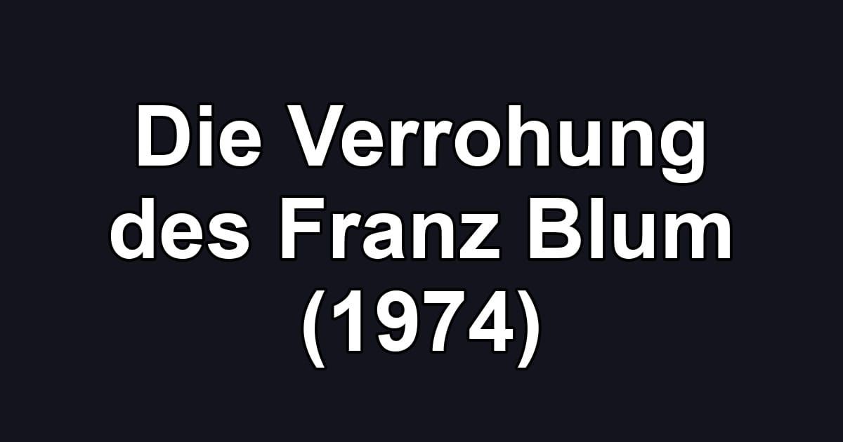 Die Verrohung des Franz Blum (1974)
