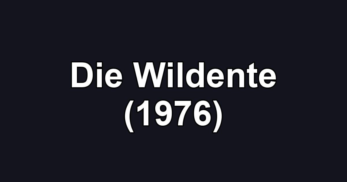 Die Wildente (1976)