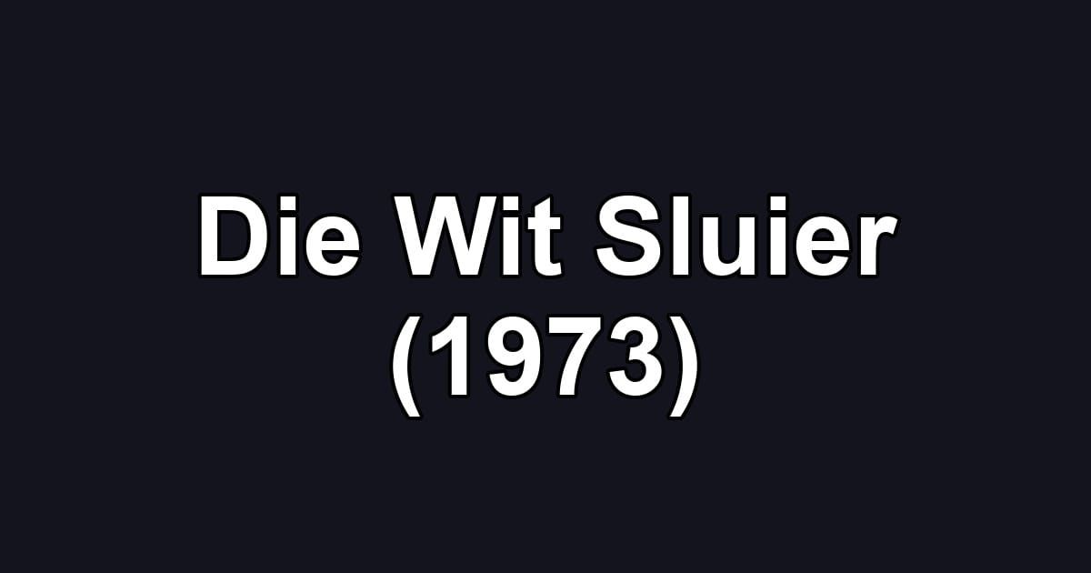 Die Wit Sluier (1973)