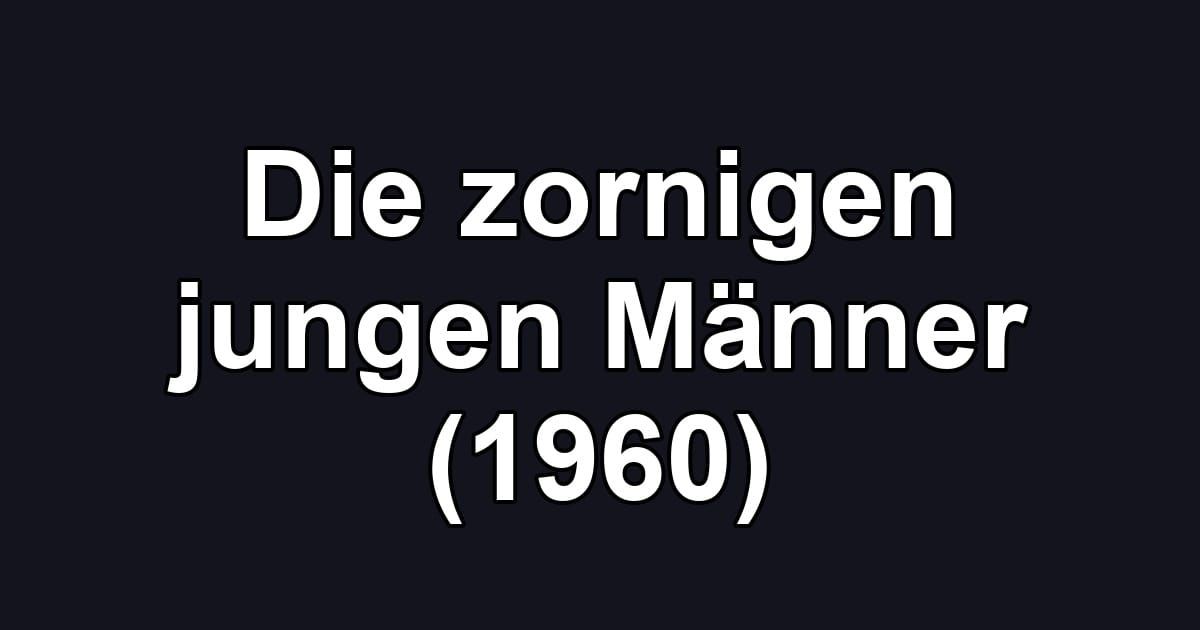 Die zornigen jungen Männer (1960)
