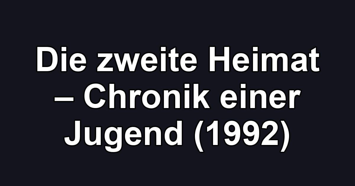 Die zweite Heimat – Chronik einer Jugend (1992)
