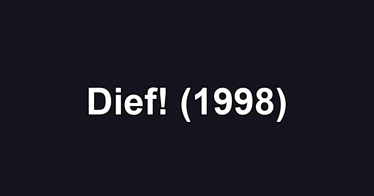 Dief! (1998)