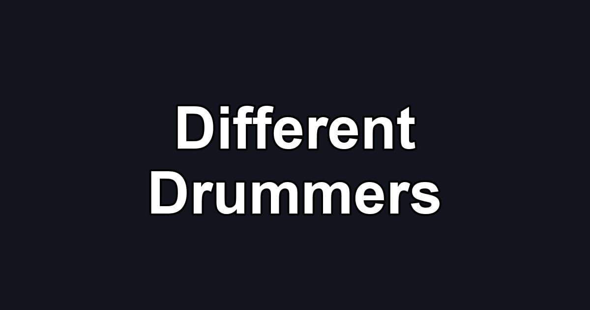 Different Drummers