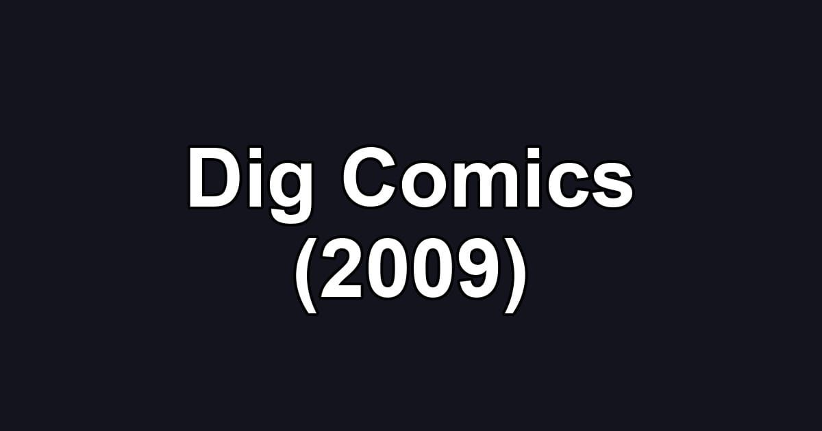 Dig Comics (2009)