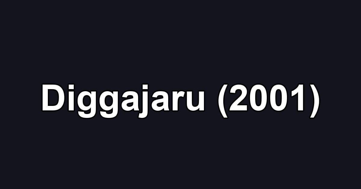 Diggajaru (2001)