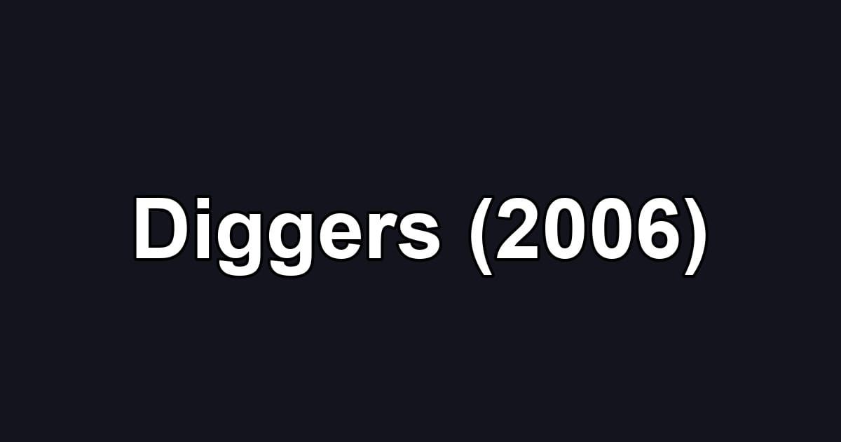 Diggers (2006)