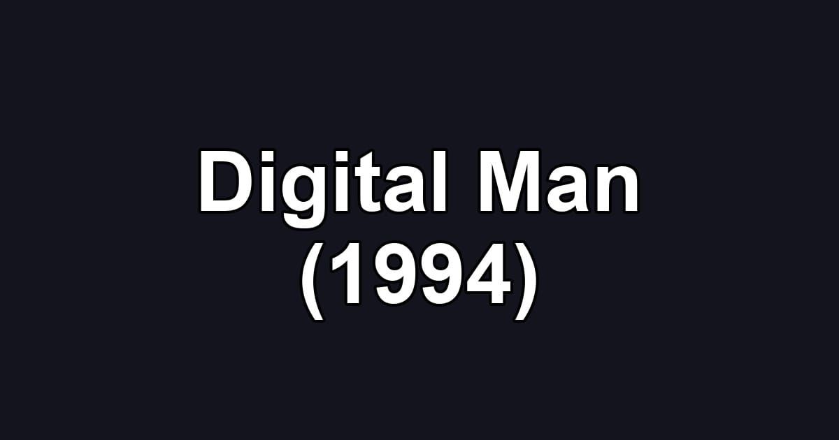 Digital Man (1994)