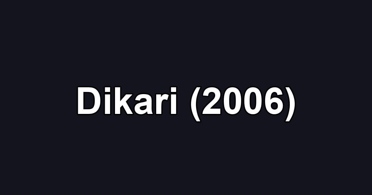 Dikari (2006)
