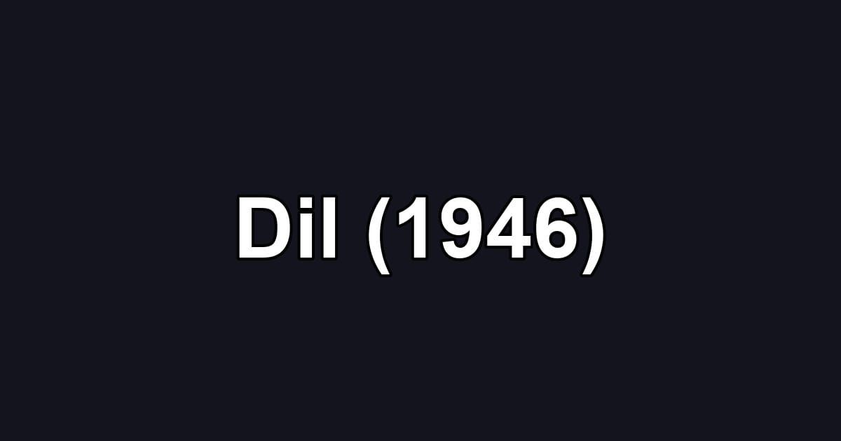 Dil (1946)