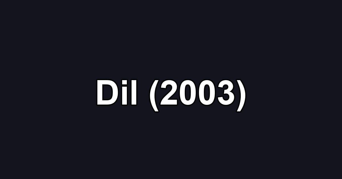 Dil (2003)