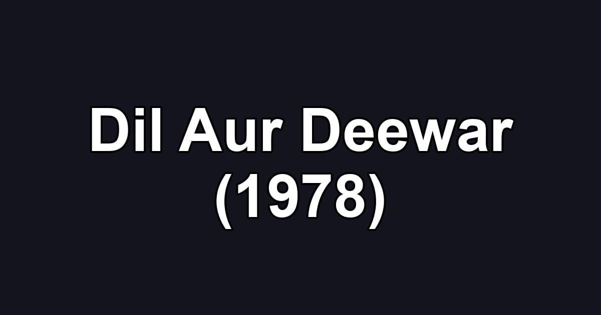 Dil Aur Deewar (1978)
