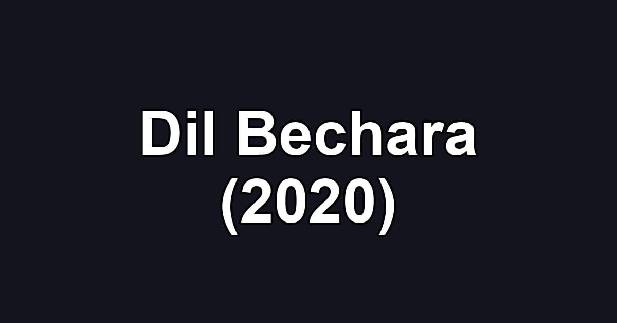Dil Bechara (2020)