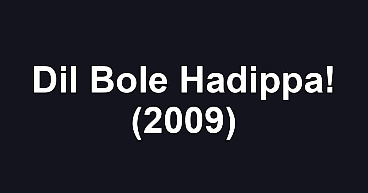 Dil Bole Hadippa! (2009)