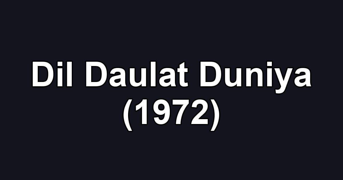 Dil Daulat Duniya (1972)