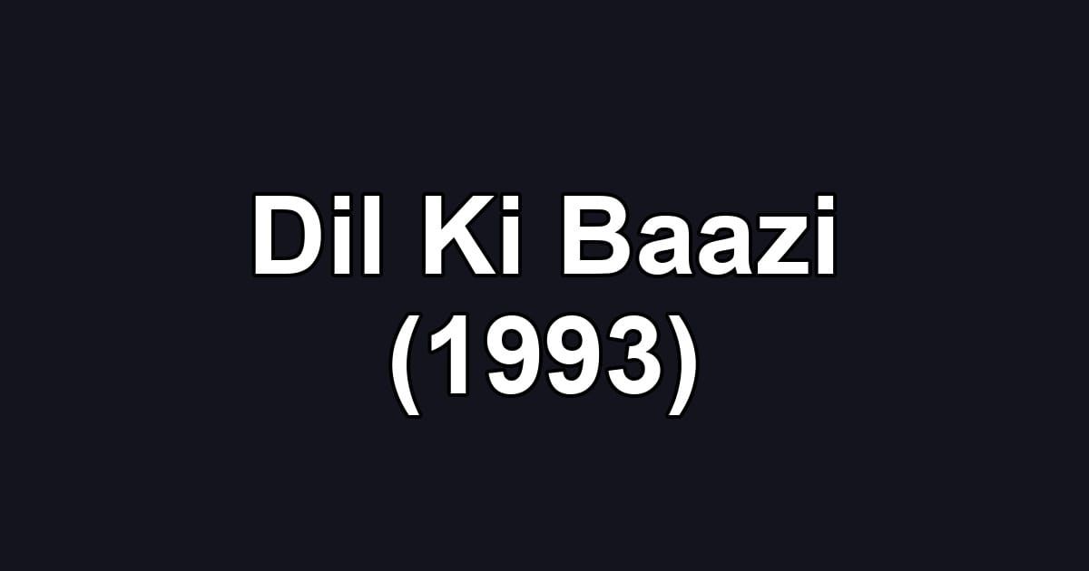 Dil Ki Baazi (1993)