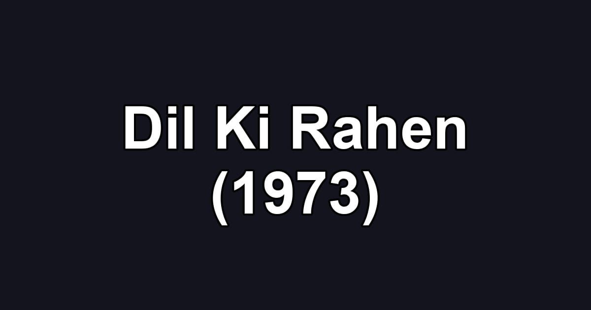 Dil Ki Rahen (1973)