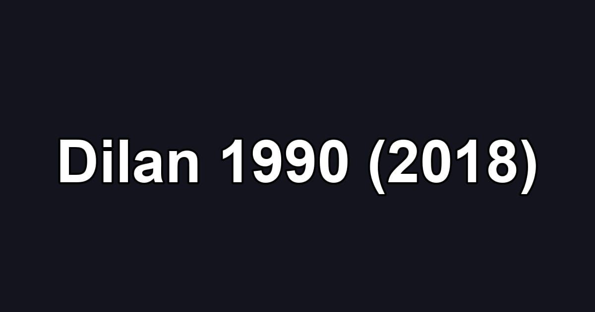 Dilan 1990 (2018)