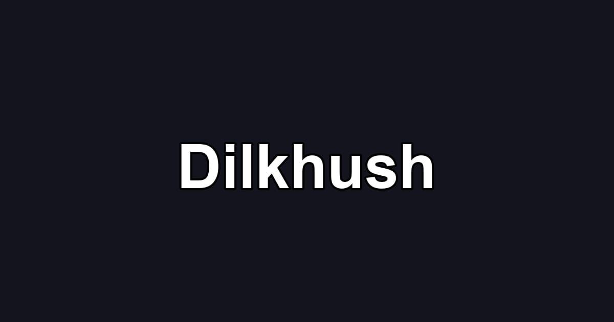 Dilkhush