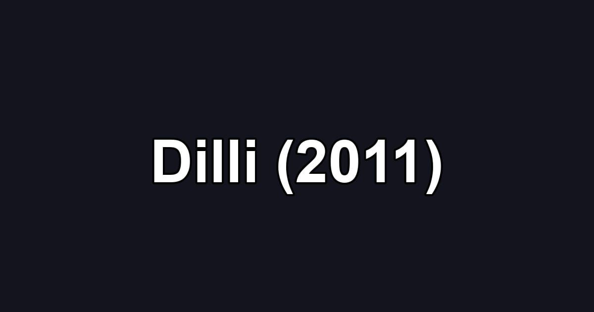 Dilli (2011)