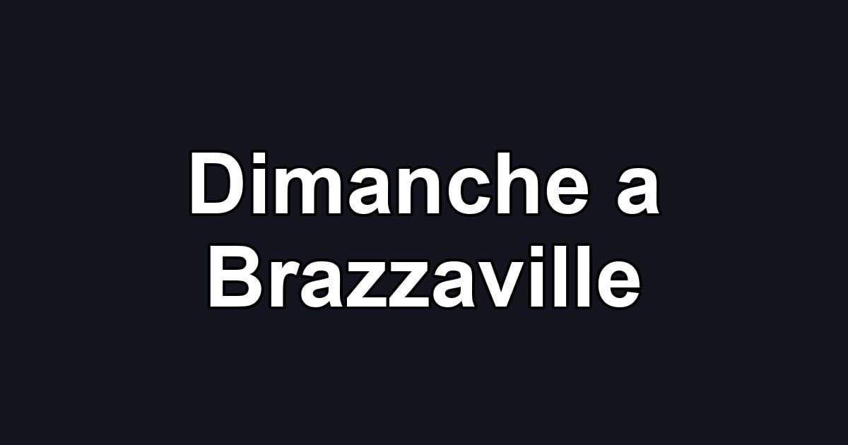 Dimanche a Brazzaville