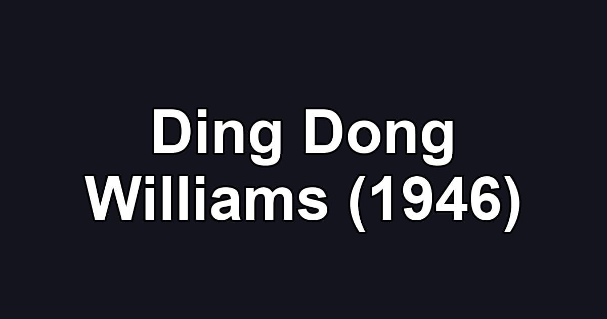 Ding Dong Williams (1946)
