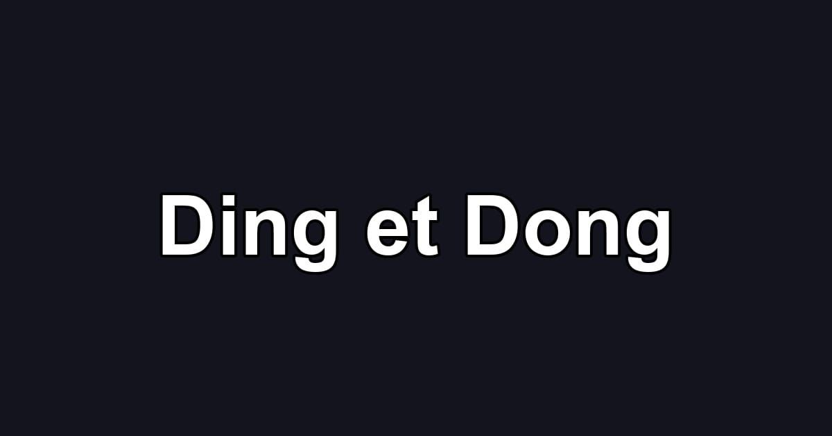 Ding et Dong