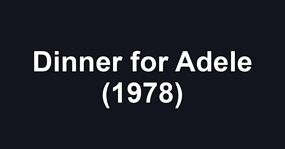 Dinner for Adele (1978)