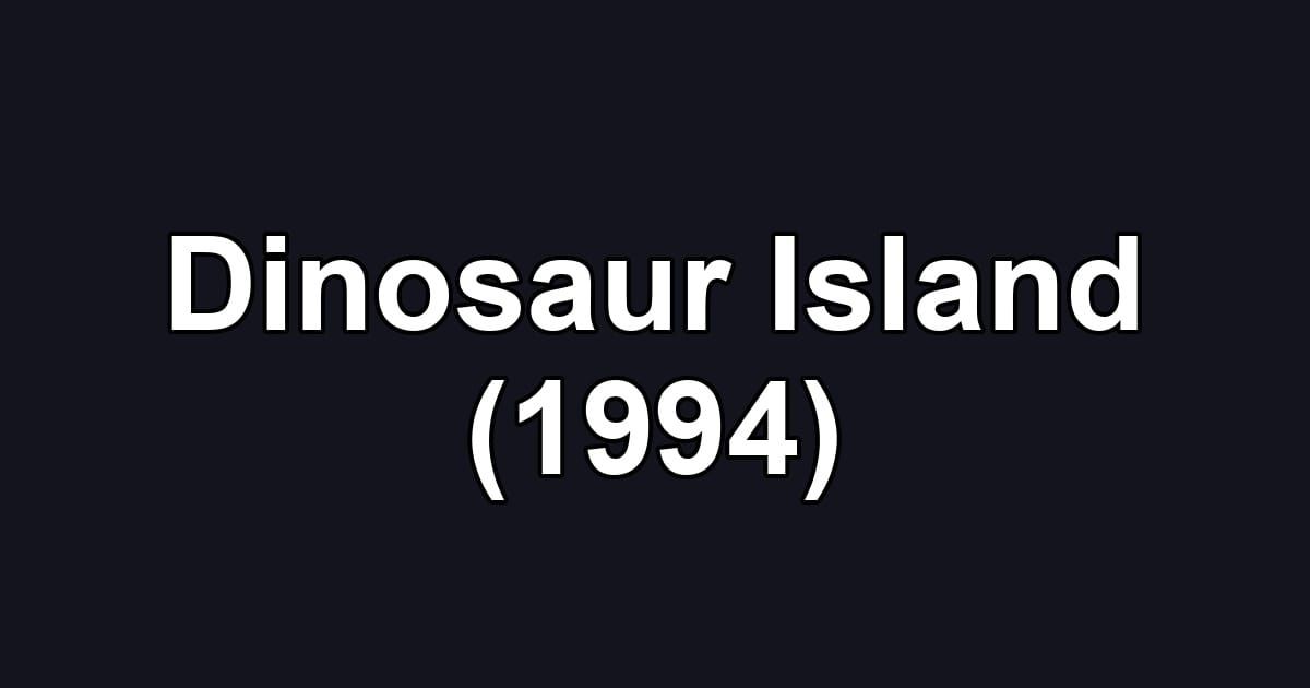 Dinosaur Island (1994)
