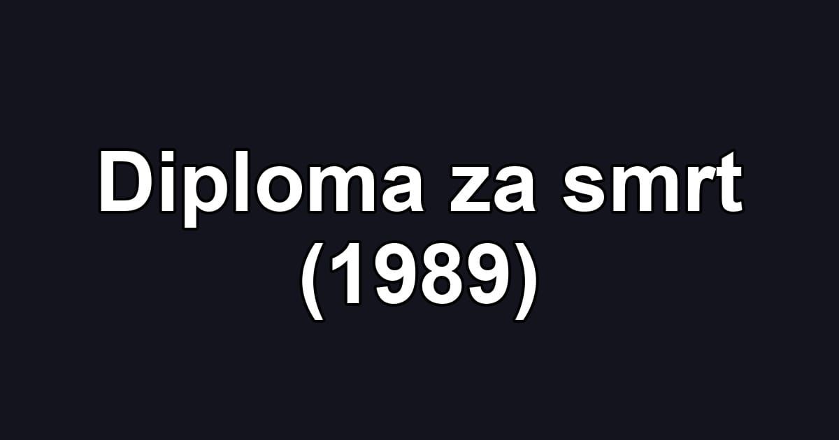 Diploma za smrt (1989)
