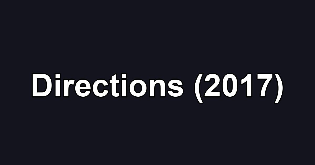 Directions (2017)