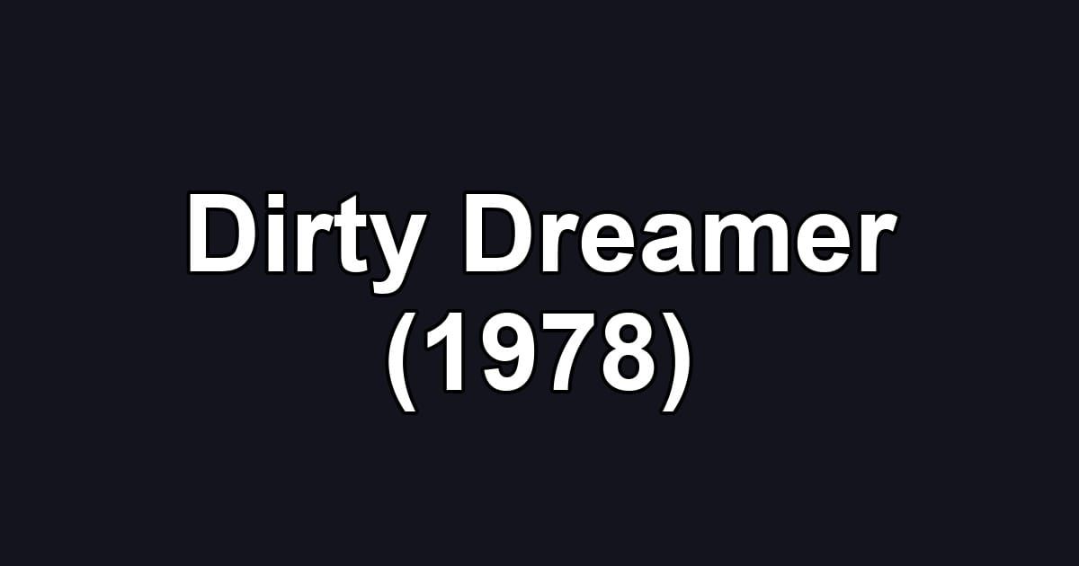 Dirty Dreamer (1978)