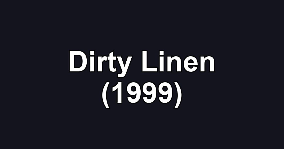Dirty Linen (1999)
