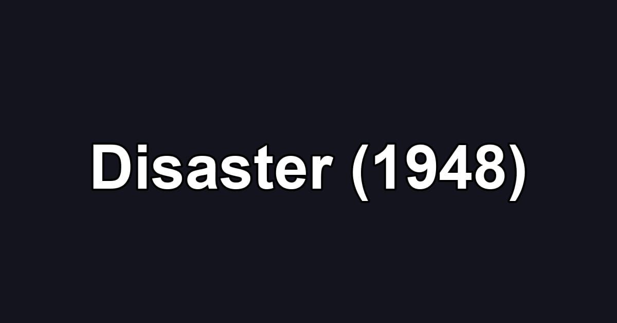 Disaster (1948)