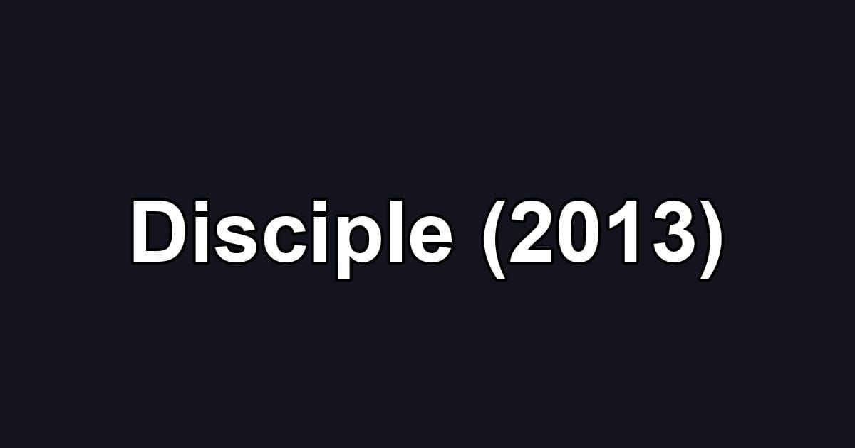 Disciple (2013)