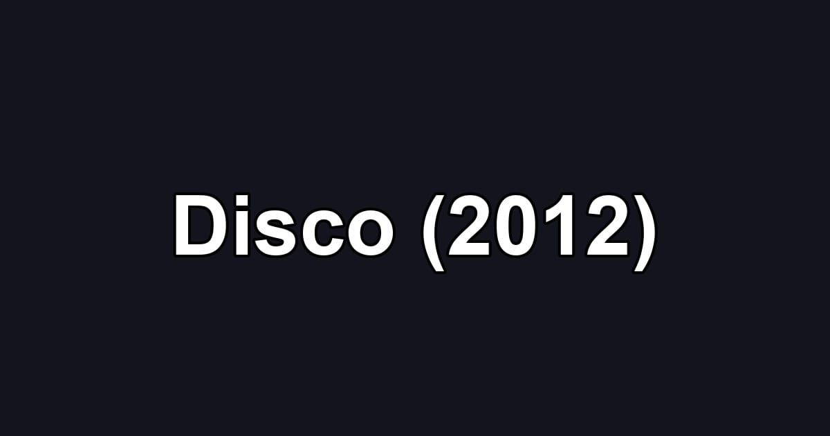 Disco (2012)