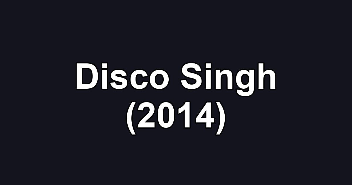 Disco Singh (2014)