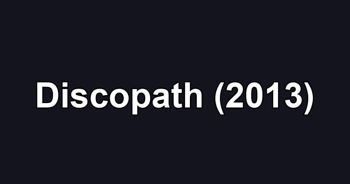 Discopath (2013)