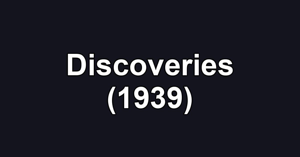 Discoveries (1939)