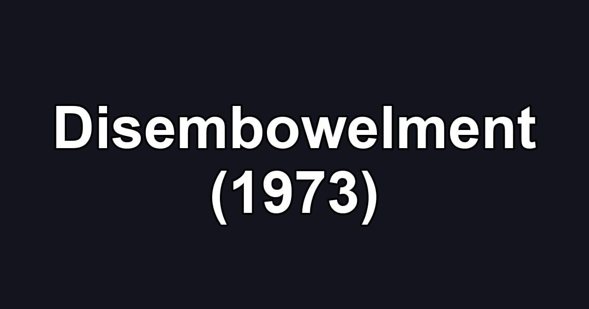 Disembowelment (1973)