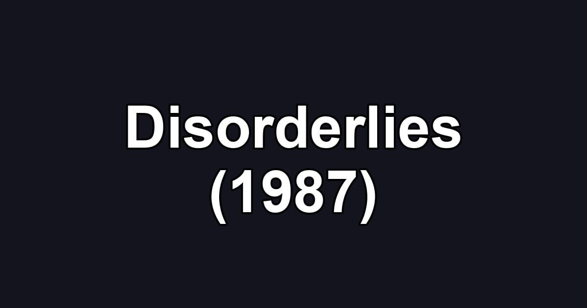 Disorderlies (1987)