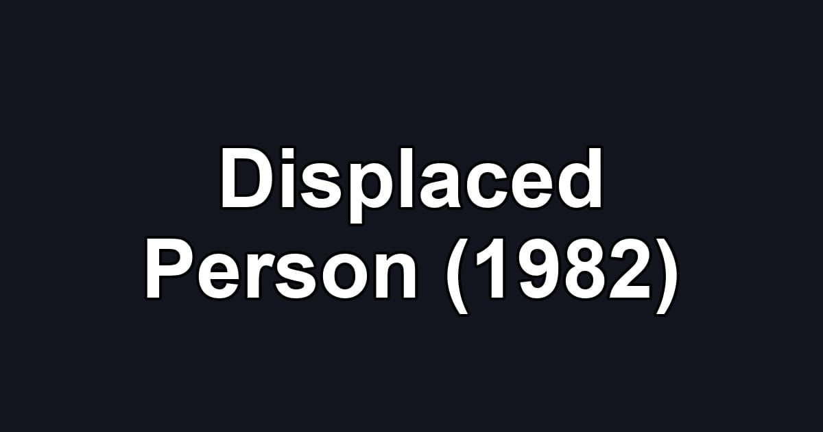 Displaced Person (1982)