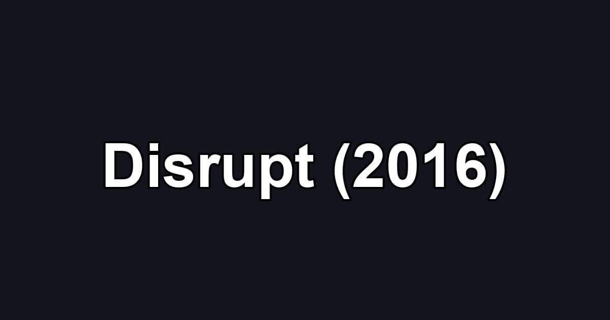 Disrupt (2016)