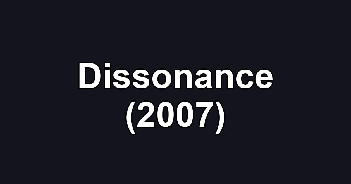 Dissonance (2007)