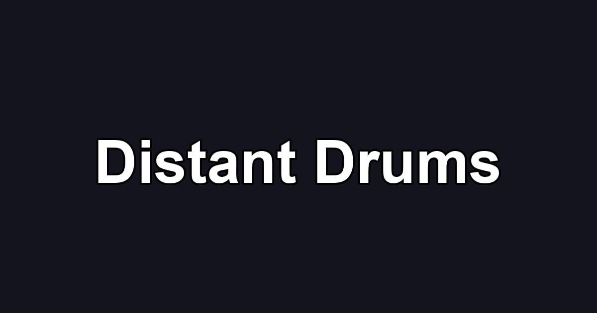 Distant Drums