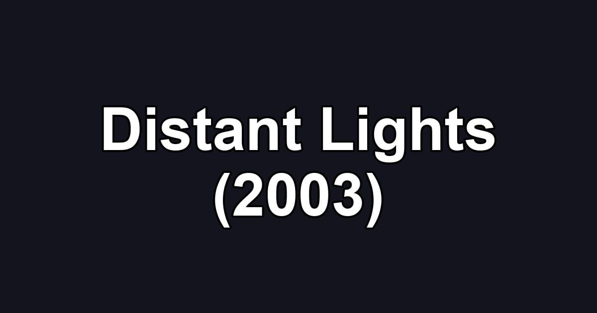 Distant Lights (2003)