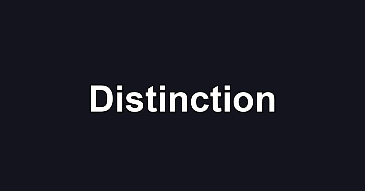 Distinction