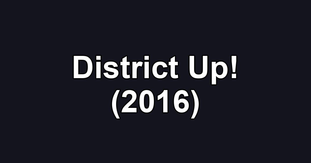 District Up! (2016)