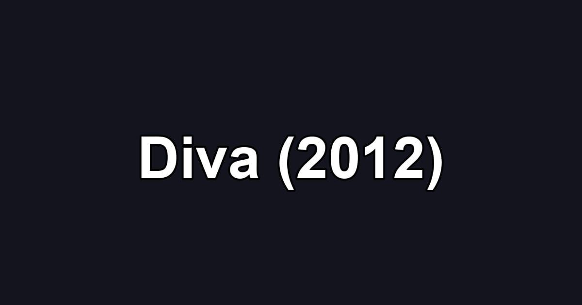 Diva (2012)