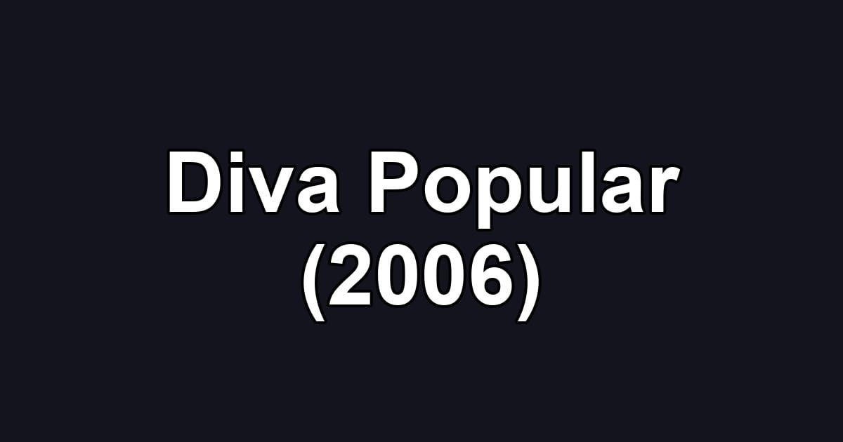 Diva Popular (2006)